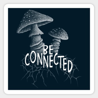 Be Connected Panther-Cap Mushroom Mycelium Fungi Pickers Sticker